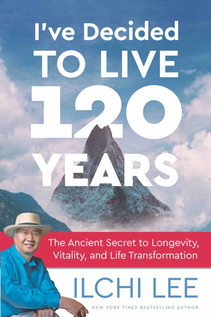I've Decided to Live 120 Years book by Ilchi Lee